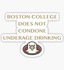 Boston College does not condone underage drinking Sticker
