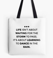 Learn To Dance In The Rain Tote Bag