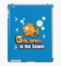 Limited Edition: Goldfish in the Sewer - fan products! iPad Case/Skin