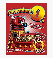 Exterminate O's Photographic Print