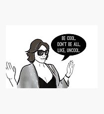 Be Cool Photographic Print