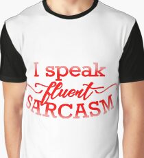 Fluent Sarcasm Graphic T-Shirt