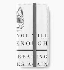 Someday You Will Be Old Enough to Start Reading Fairy Tales Again iPhone Wallet/Case/Skin