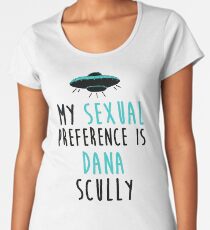 My Sexual Preference is Dana Scully Women's Premium T-Shirt