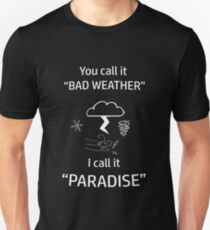 Bad Weather is Paradise Slim Fit T-Shirt