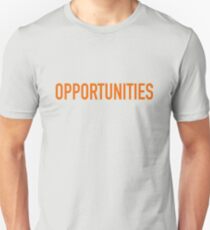 Opportunities Unisex T-Shirt