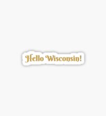 hello wisconsin that 70s show Sticker