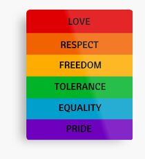 Pride Flag - Love Respect Freedom Tolerance Equality Pride Metal Print