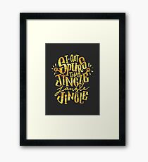 Jingle Jangle Jingle Framed Print