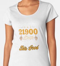Funny 60 Year Old T-Shirt Took 21900 Days To Look This Good Women's Premium T-Shirt