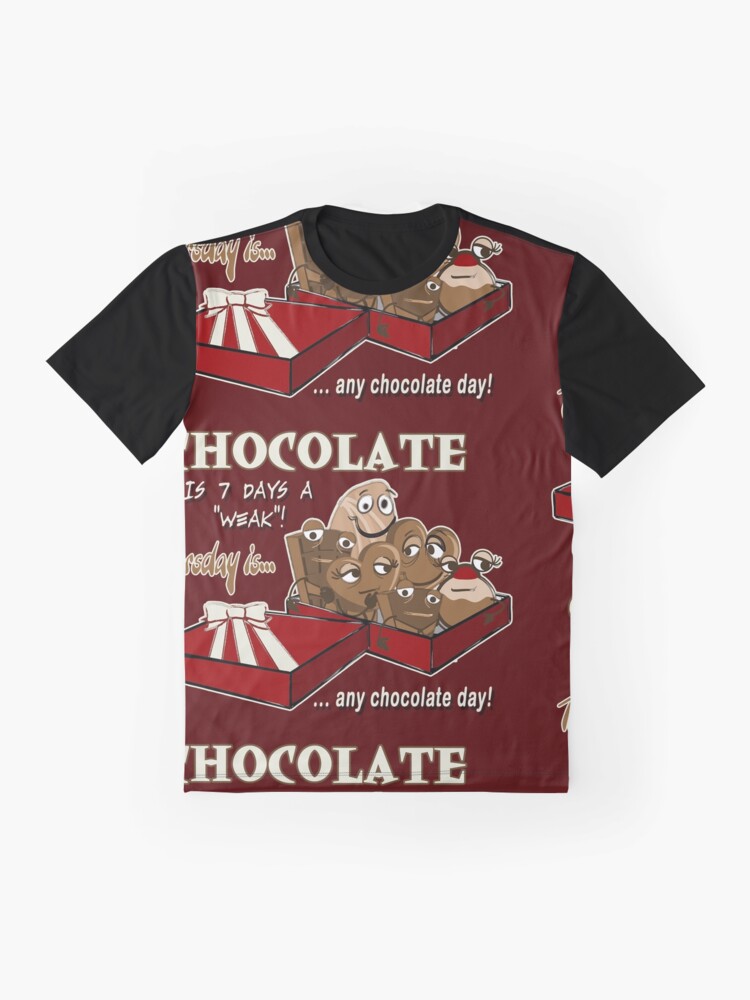 Alternate view of Chocolate - Thursday is any chocolate day Graphic T-Shirt