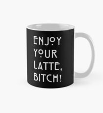 Enjoy your latte... Mug