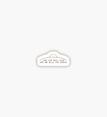 the sun will rise and we will try again Sticker
