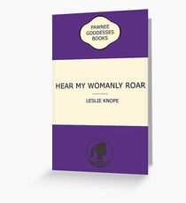 Hear my womanly roar Greeting Card