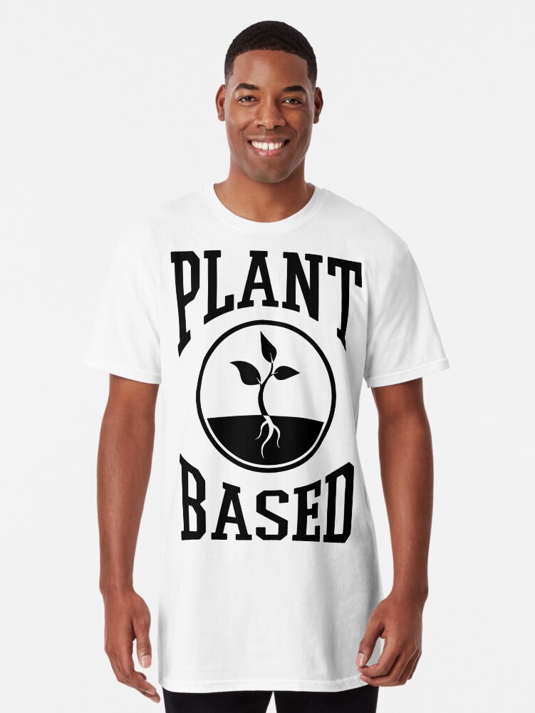 Plant Based Vegan T Shirts T Shirt By Tillhunter Redbubble