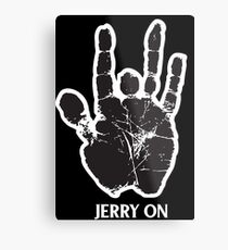 Jerry On (Jerry Hand) Metal Print