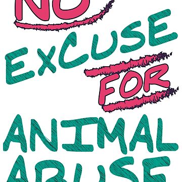 "No excuse for animal abuse - Vegan T-shirts" Magnet for Sale by tillhunter