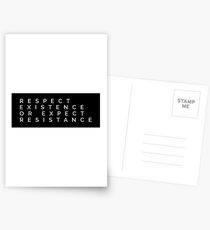 Respect Existence or Expect Resistance Postcards