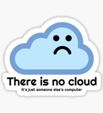 Es gibt keine Wolke Sticker