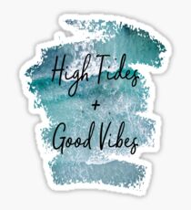 High Tides + Good Vibes Sticker
