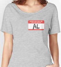 You Can Call Me Al Women's Relaxed Fit T-Shirt