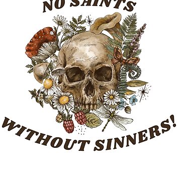 No Saints Without Sinners Essential T-Shirt for Sale by