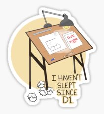 I Haven't Slept Since D1 Sticker