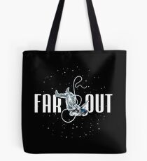 FAR OUT ASTRONAUT Tote Bag