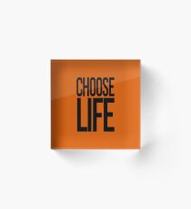 Choose Life Acrylic Block