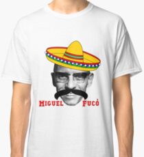 Michel Foucault el mexicano Classic T-Shirt