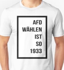 Choosing AFD is 1933 Unisex T-Shirt