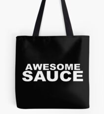 AWESOME SAUCE Tote Bag