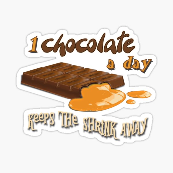 Chocolate - 1 chocolate a day... Sticker