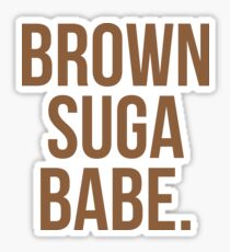 Brown Suga Babe | African American | Black Lives Sticker