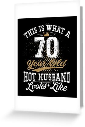 funny husband meaning 70th birthday 70 years old greeting cards by