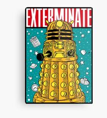 EXTERMINATE Metal Print