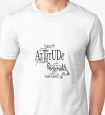 Attitude Tekst Quotes Unisex T-Shirt