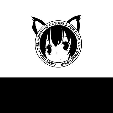 Genetically Engineered Catgirls for Domestic Ownership! Sticker for Sale  by bakerandness