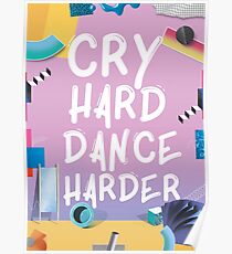 Cry Hard Dance Harder Poster