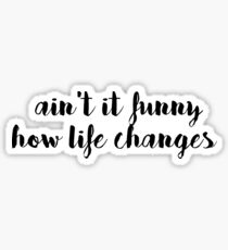 LIFE CHANGES Sticker