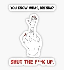 You Know What, Brenda? Katya Zamolodchikova Sticker
