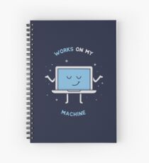 Works on my Machine - Programming Spiral Notebook