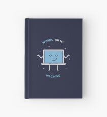 Works on my Machine - Programming Hardcover Journal
