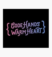 Code Hands, Warm Heart - Programming Photographic Print