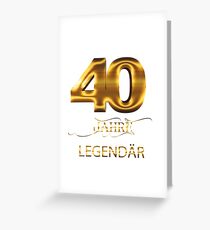 40 Jahre Legendär Grußkarte