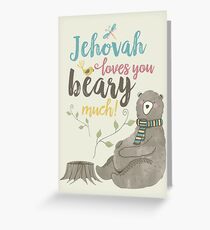 Jehovah Loves You Beary Much Greeting Card