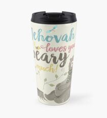 Jehovah Loves You Beary Much Travel Mug