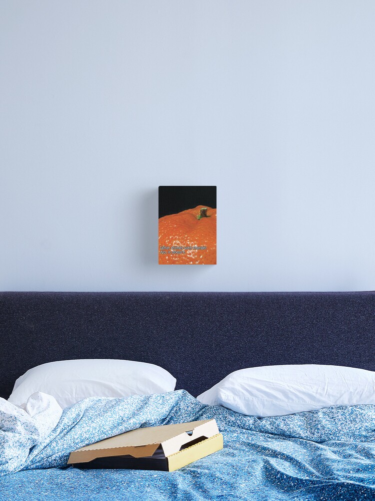 What Rhymes With Orange No It Doesn T Canvas Print By