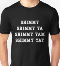 Camiseta ajustada SHIMMY SHIMMY YA SHIMMY YAM SHIMMY YAY