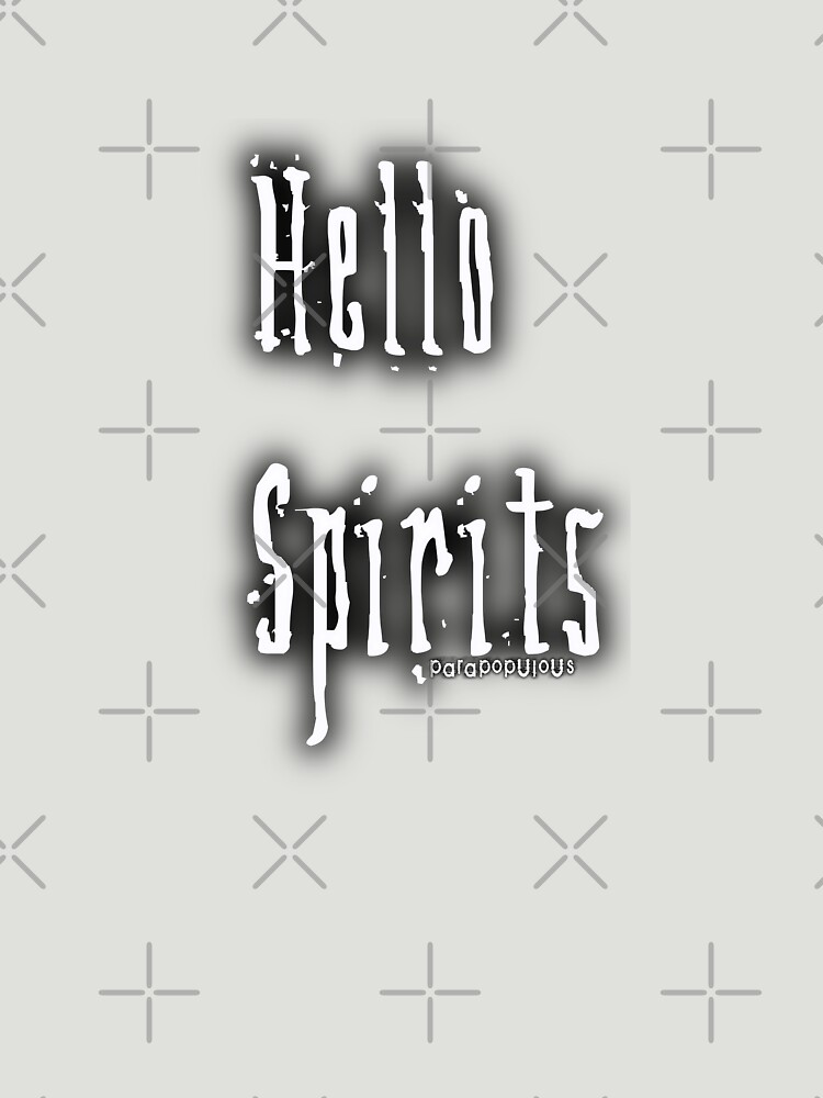 Hello Spirits by parapopulous
